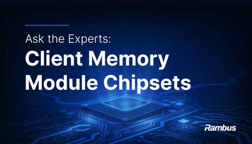 Ask the Experts: Client Chipsets