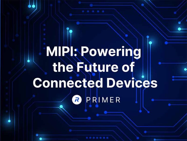 MIPI: Powering the Future of Connected Devices